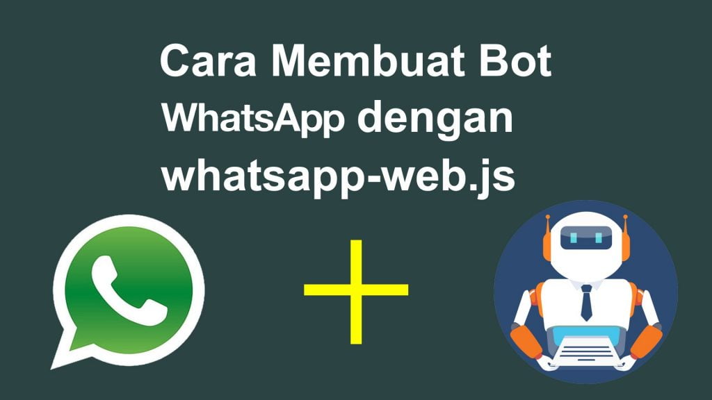 cara membuat bot whatsapp