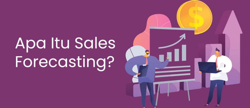 pengertian sales forecasting