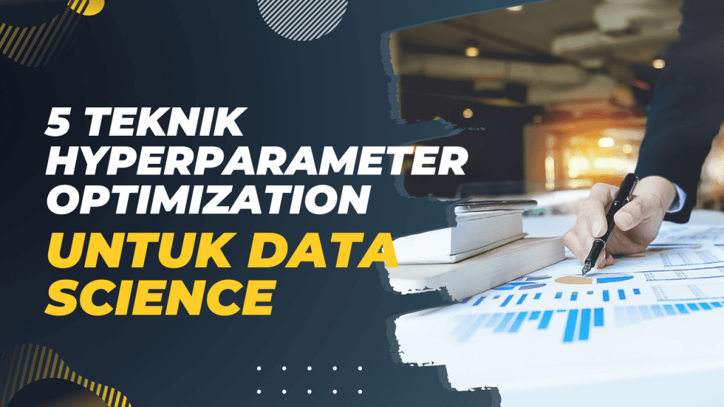 hyperparameter optimization untuk data science