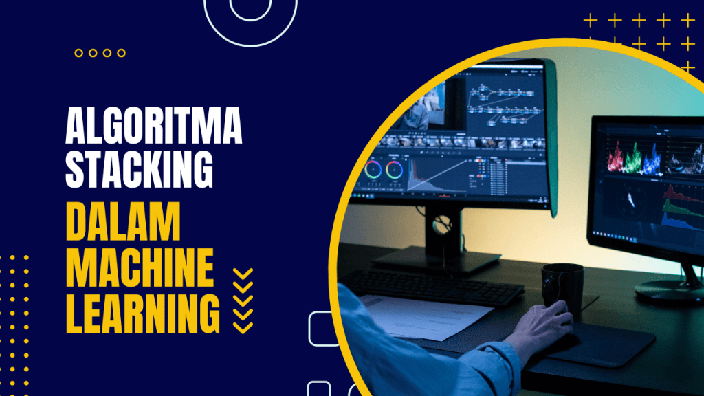 algoritma stacking dalam machine learning