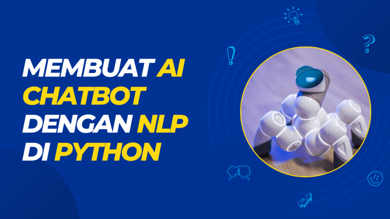 Membuat AI Chatbot dengan NLP di Python - Leravio