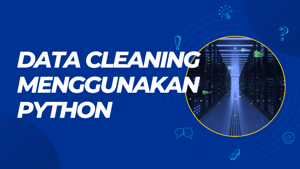data cleaning menggunakan python