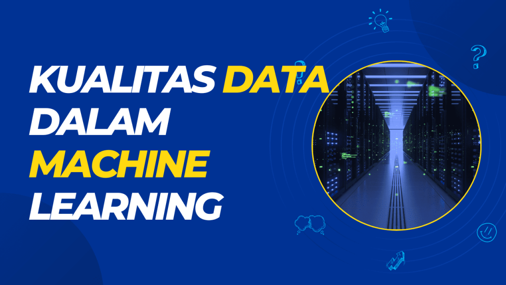 kualitas data dalam machine learning
