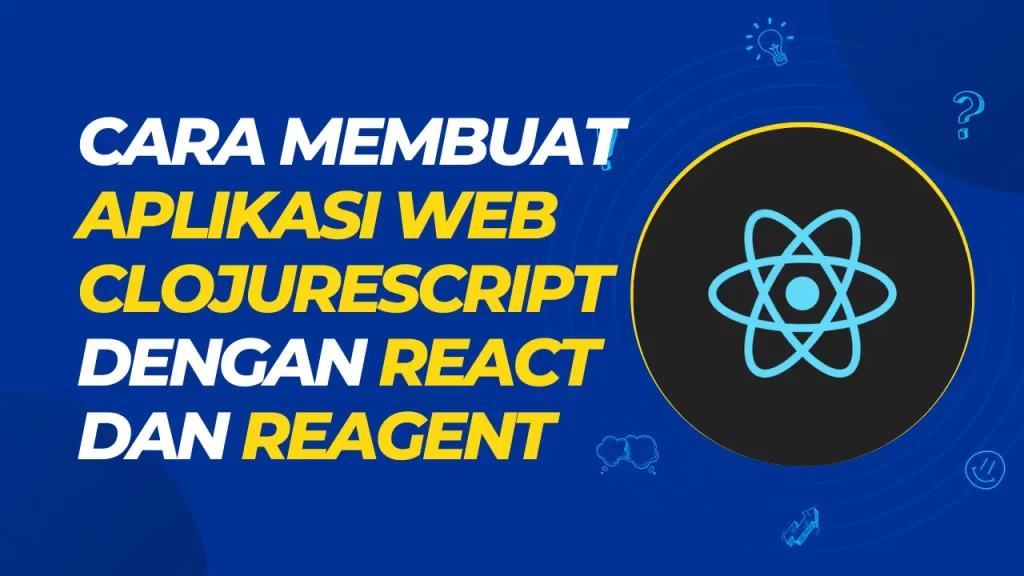 cara membuat aplikasi web clojurescript dengan react dan reagent