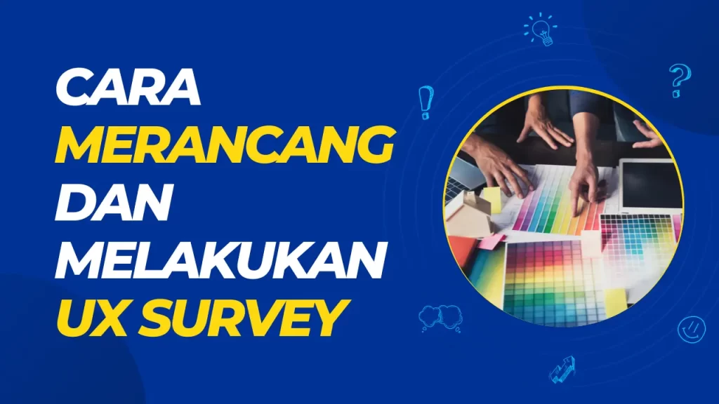cara merancang dan melakukan ux survey