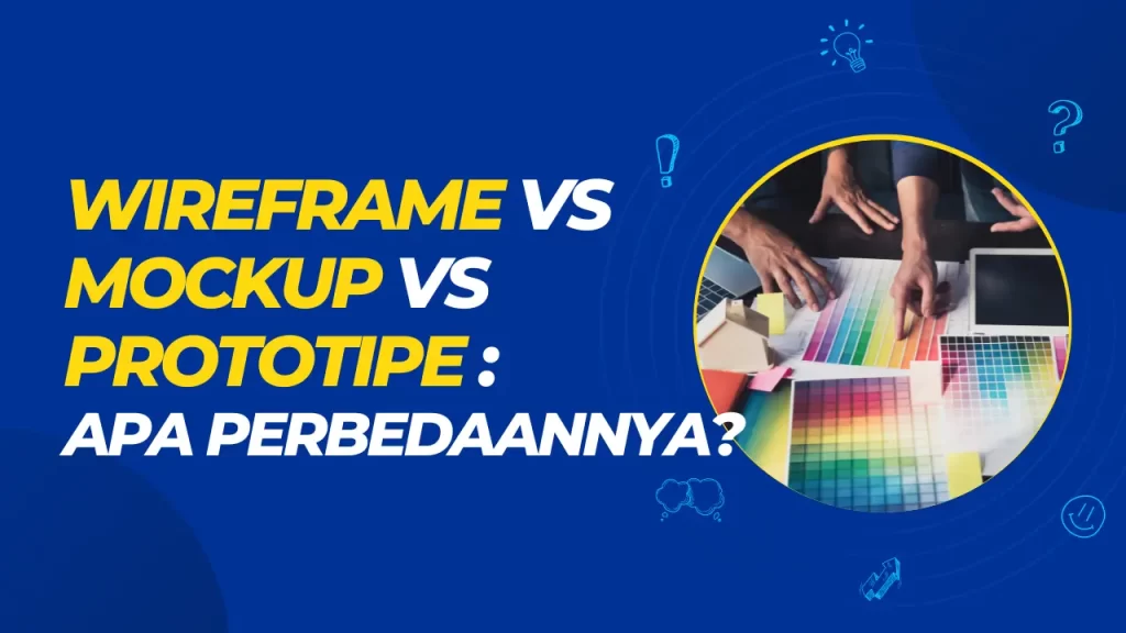 perbedaan wireframe vs mockup vs prototipe