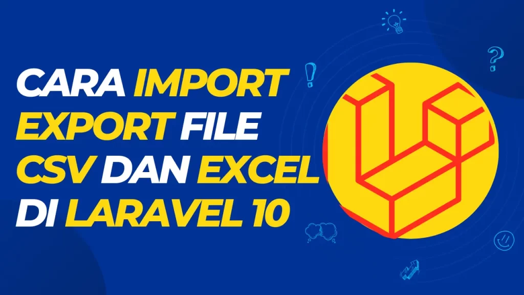 cara import export file csv dan excel di laravel 10