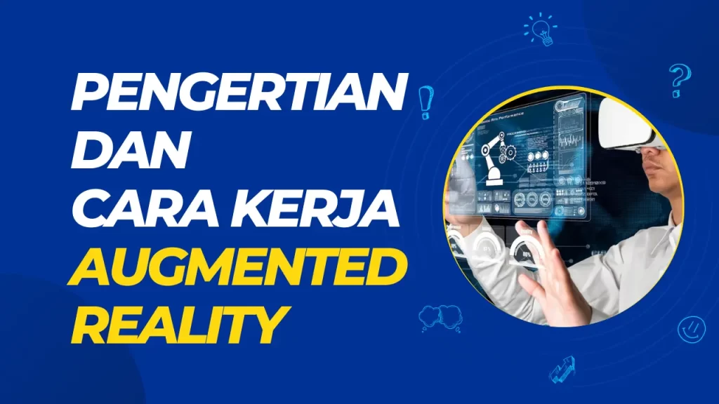 pengertian dan cara kerja augmented reality