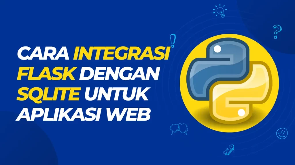 cara integrasi flask dengan sqlite untuk aplikasi web