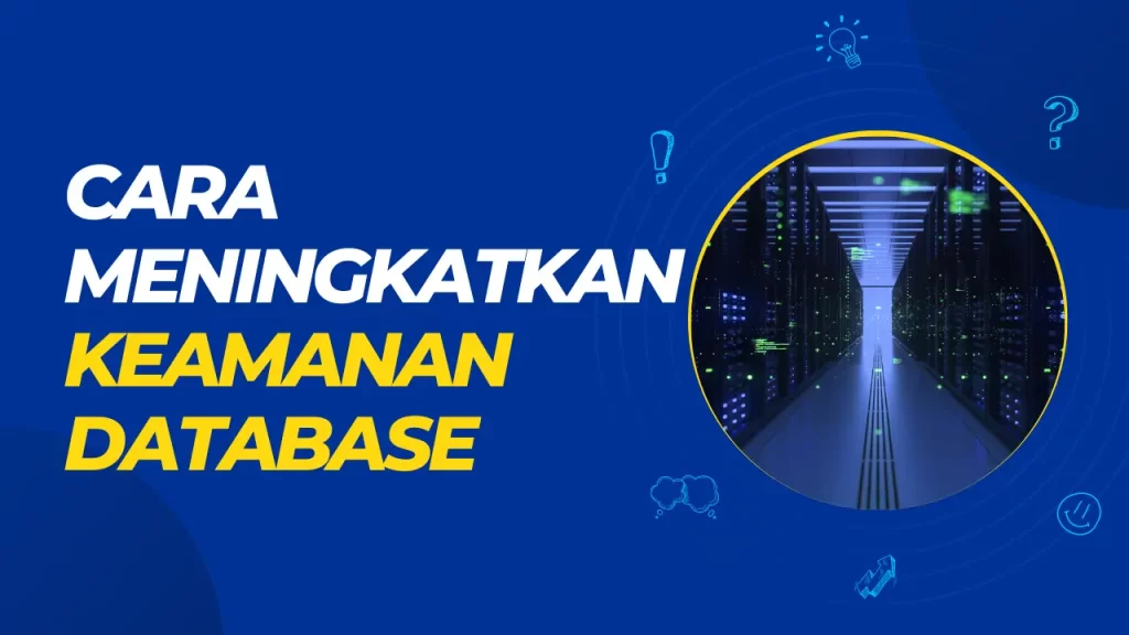 cara meningkatkan keamanan database