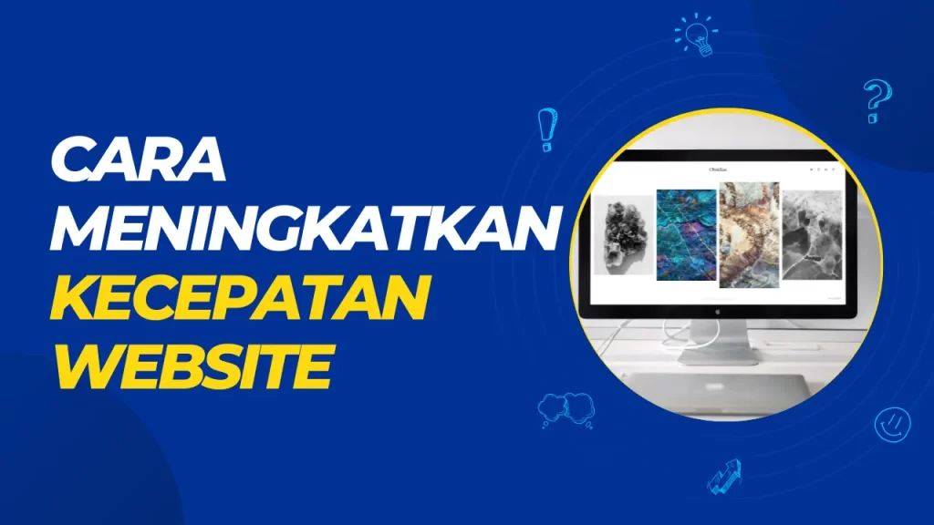 cara meningkatkan kecepatan website