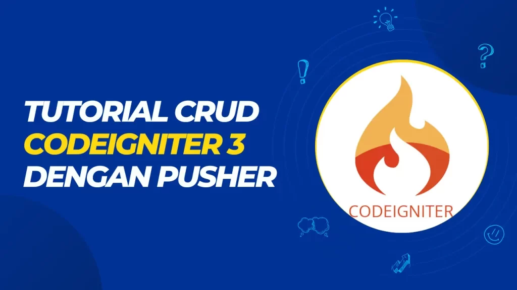 tutorial crud codeigniter 3 dengan pusher