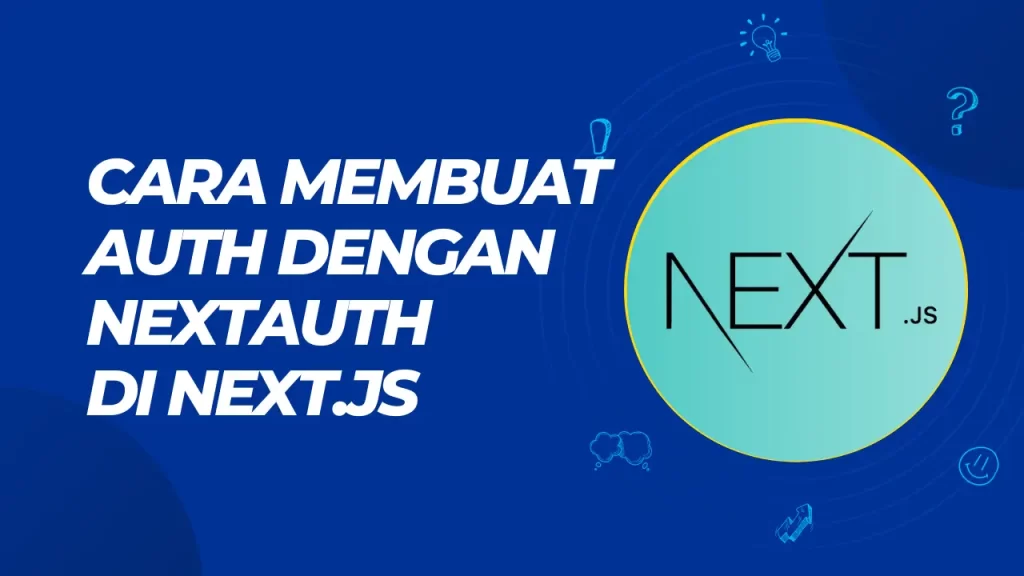 cara membuat auth dengan nextauth di next js