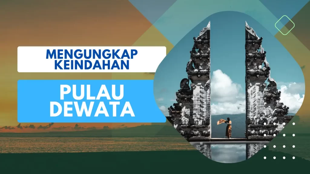 mengungkap keindahan pulau dewata