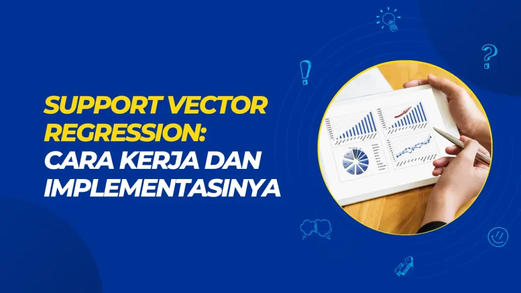 support vector regression: cara kerja dan implementasinya