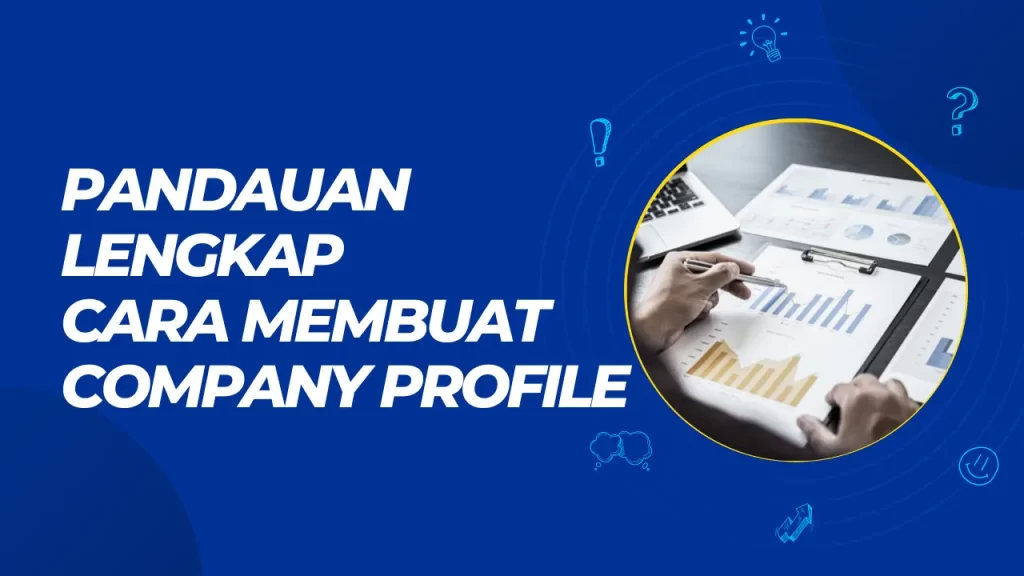 panduan lengkap cara membuat company profile