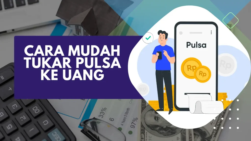 cara mudah tukar pulsa ke uang