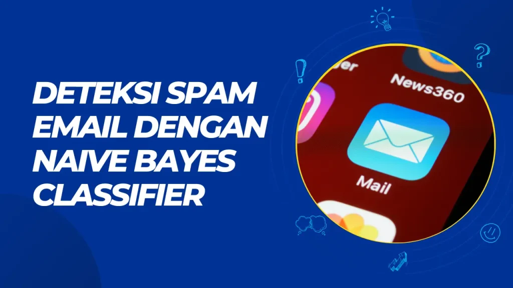 deteksi spam email dengan naive bayes classifier