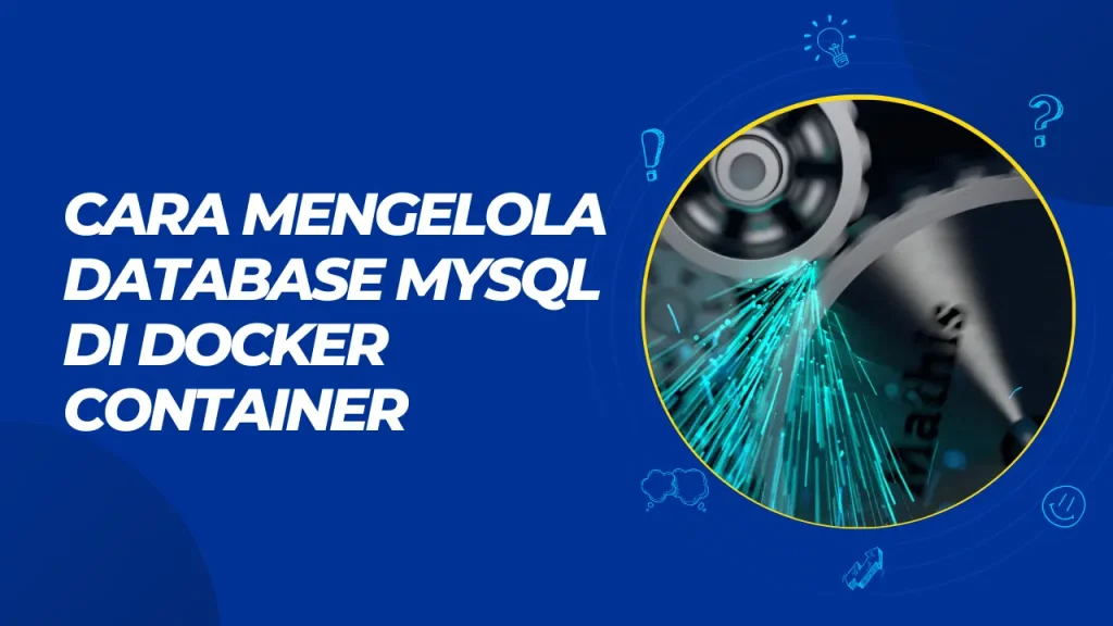 cara mengelola database mysql di docker container