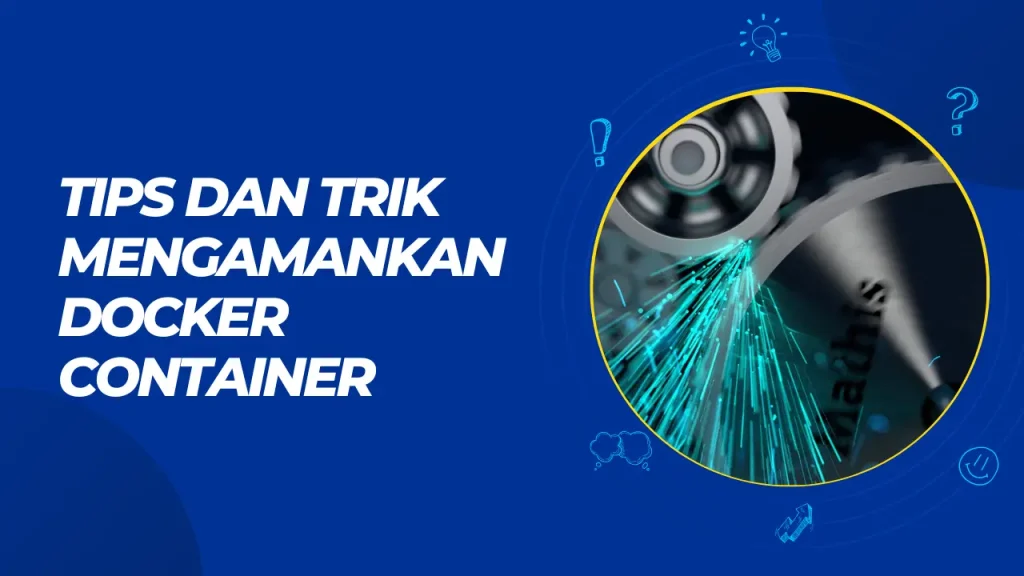 tips dan trik mengamankan docker container