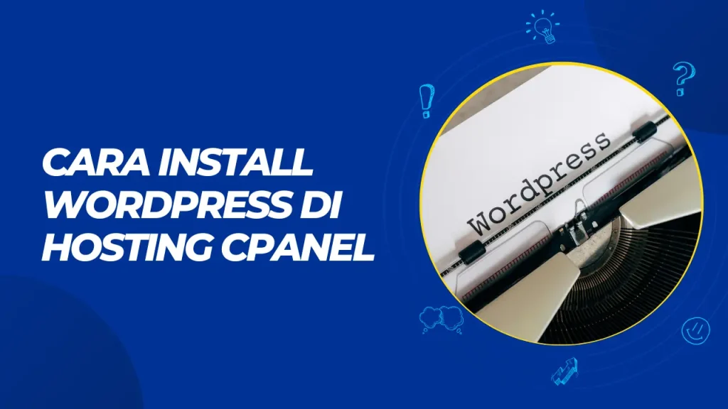 cara install wordpress di hosting cpanel