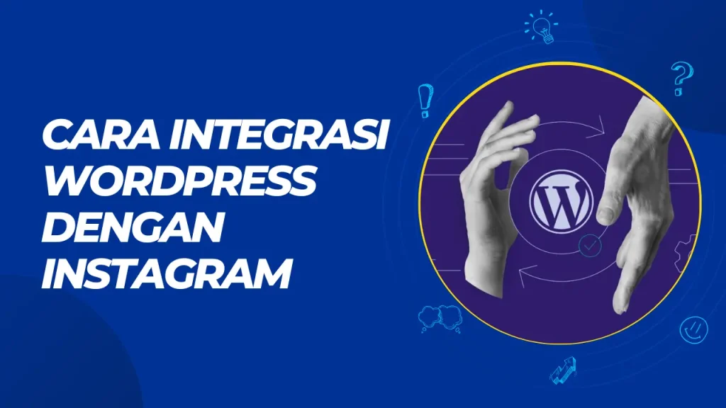 cara integrasi wordpress dengan instagram