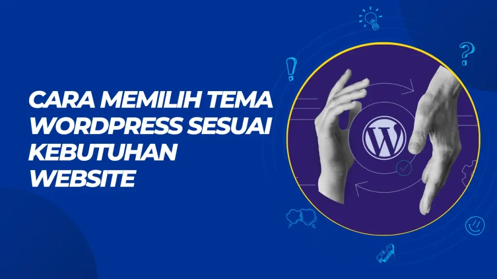 cara memilih tema wordpress sesuai kebutuhan website