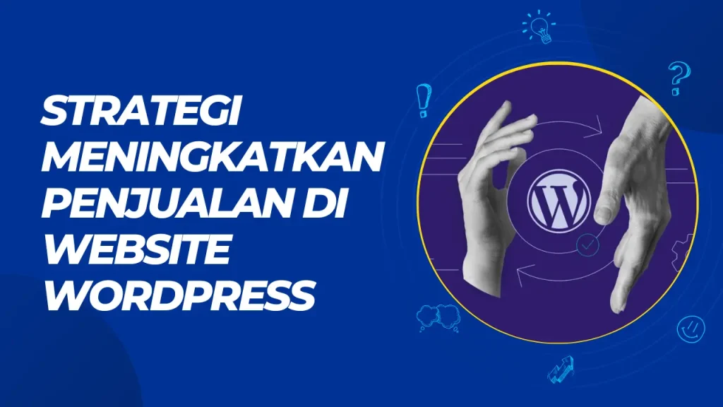 strategi meningkatkan penjualan di website wordpress