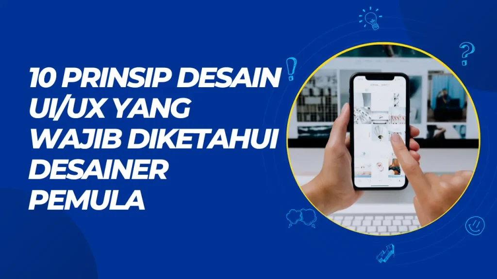 10 prinsip desain ui ux yang wajib diketahui desainer pemula