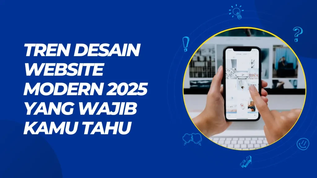 tren desain website modern 2025 yang wajib kamu tahu