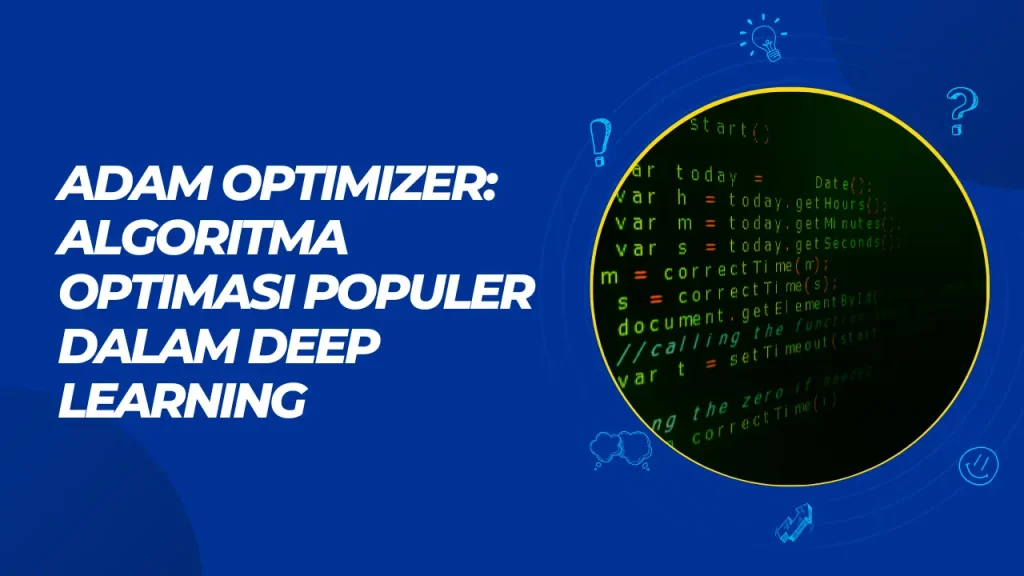 adam optimizer algoritma optimasi populer dalam deep learning