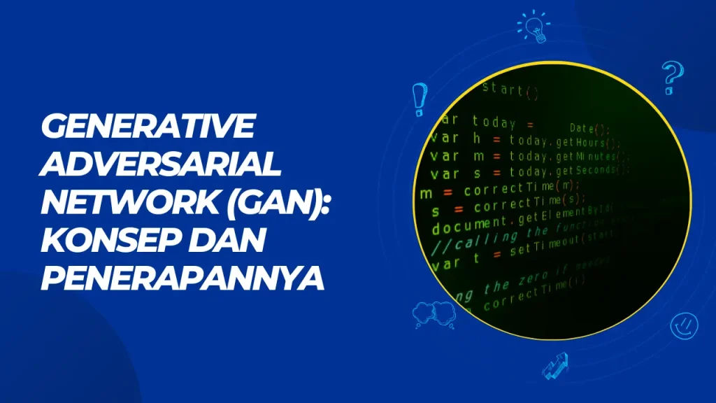 generative adversarial network konsep dan penerapannya
