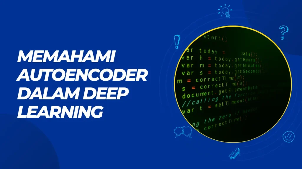 memahami autoencoder dalam deep learning