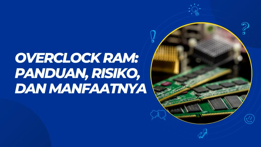overclock ram panduan risiko dan manfaatnya