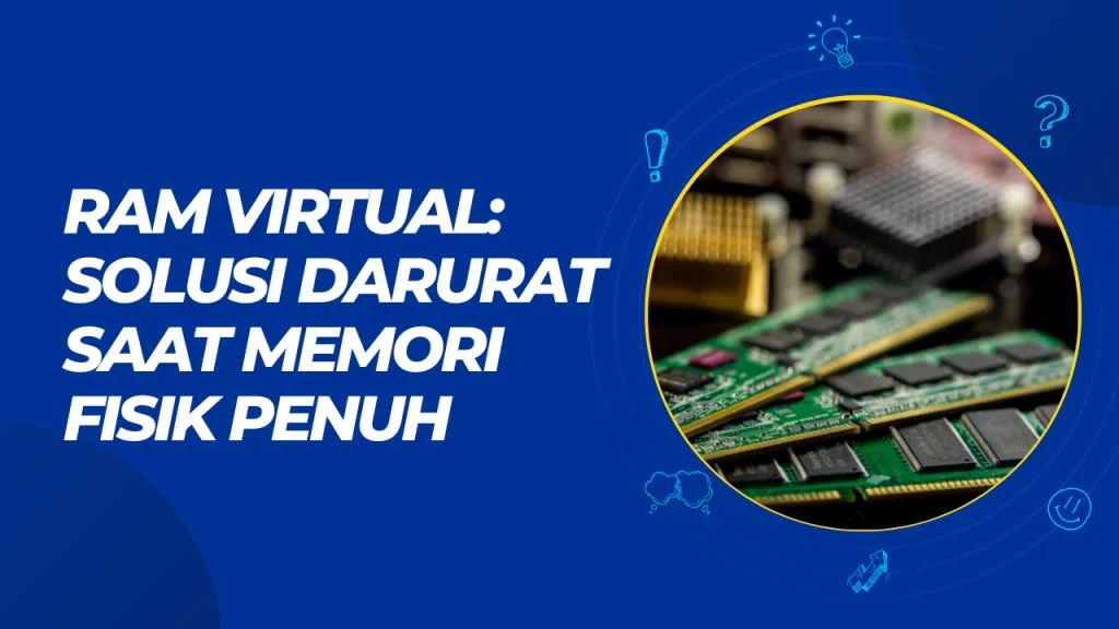ram virtual solusi darurat saat memori fisik penuh