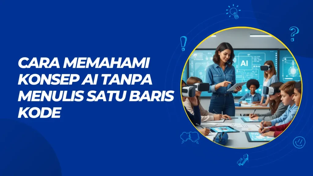 cara memahami konsep ai tanpa menulis satu baris kode