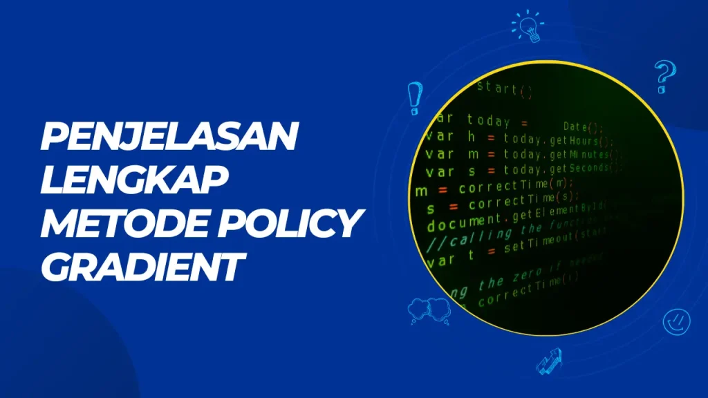 penjelasan lengkap metode policy gradient